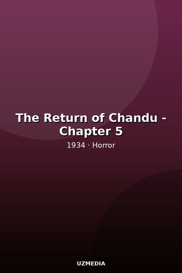 The Return of Chandu - Chapter 5 — Kino 1934