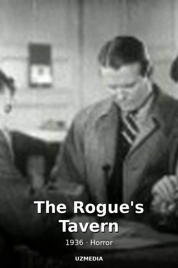 The Rogue's Tavern — Kino 1936