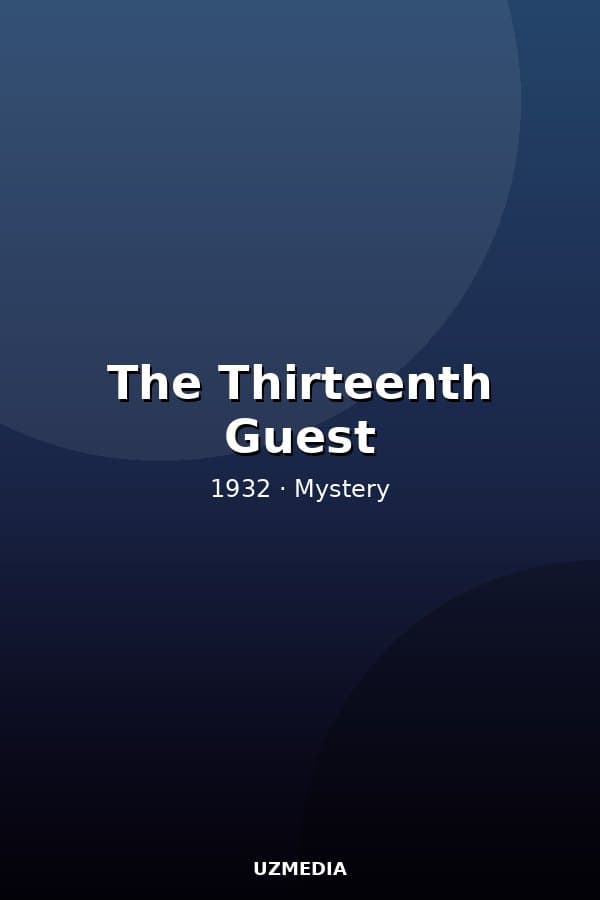 The Thirteenth Guest — Kino 1932