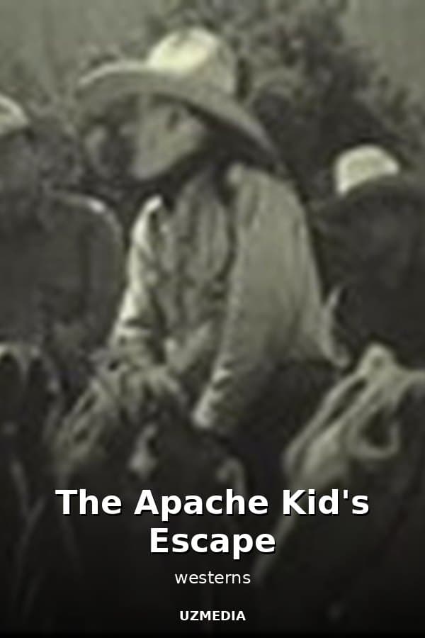 The Apache Kid's Escape — Movie 
