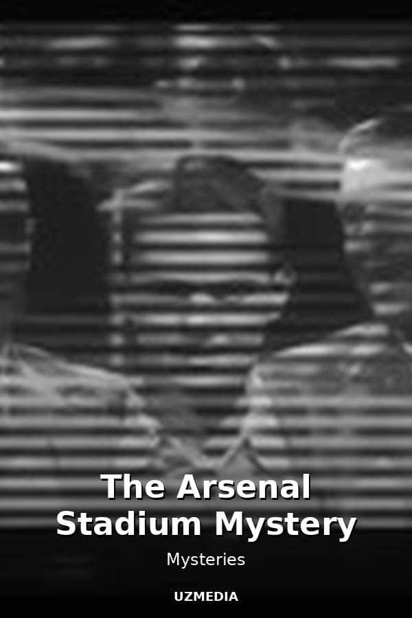 The Arsenal Stadium Mystery — Kino 
