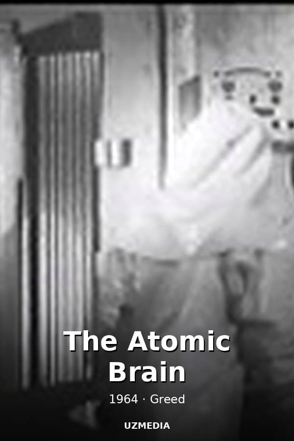 The Atomic Brain — Movie 1964