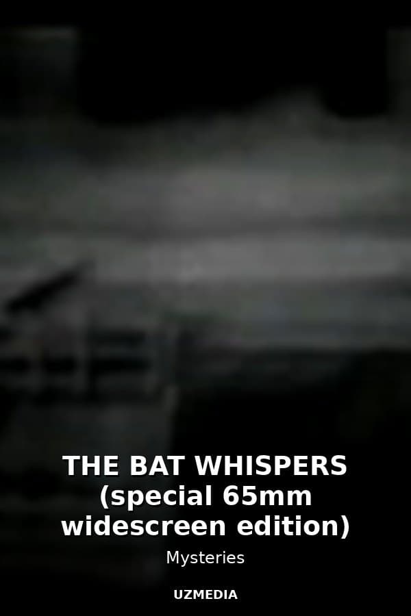 THE BAT WHISPERS (special 65mm widescreen edition) — Kino 