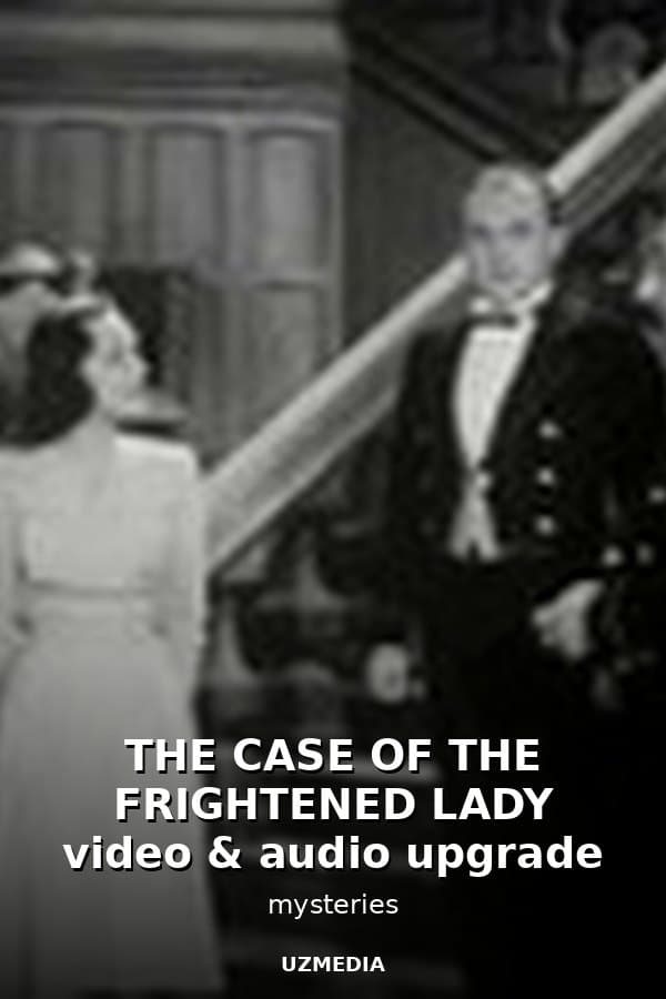 THE CASE OF THE FRIGHTENED LADY video & audio upgrade — Movie 