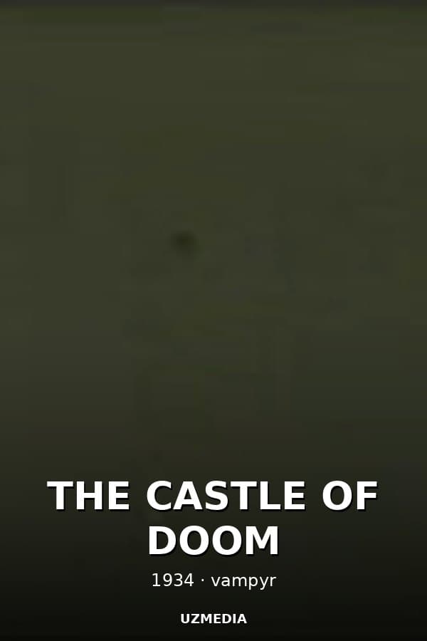 THE CASTLE OF DOOM — Kino 1934