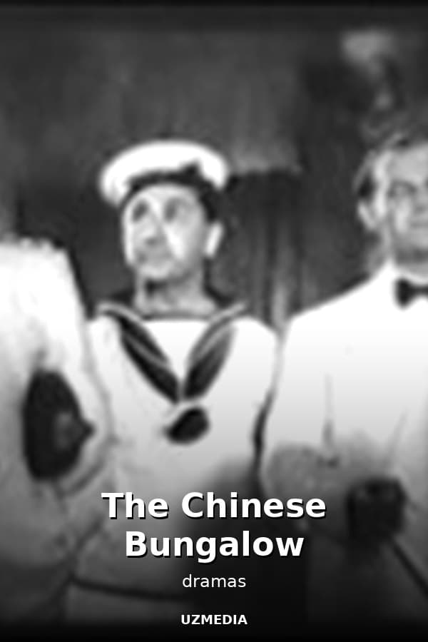 The Chinese Bungalow — Movie 
