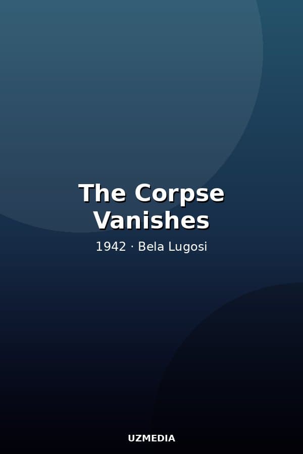 The Corpse Vanishes — Kino 1942