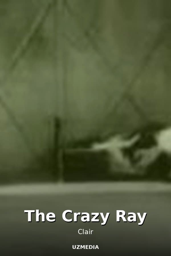 The Crazy Ray — Kino 