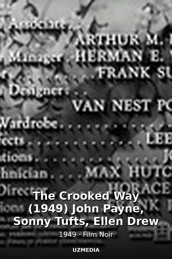 The Crooked Way (1949) John Payne, Sonny Tufts, Ellen Drew — Фильм 1949