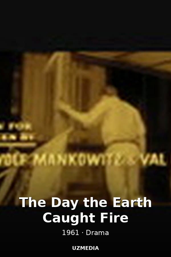 The Day the Earth Caught Fire — Movie 1961