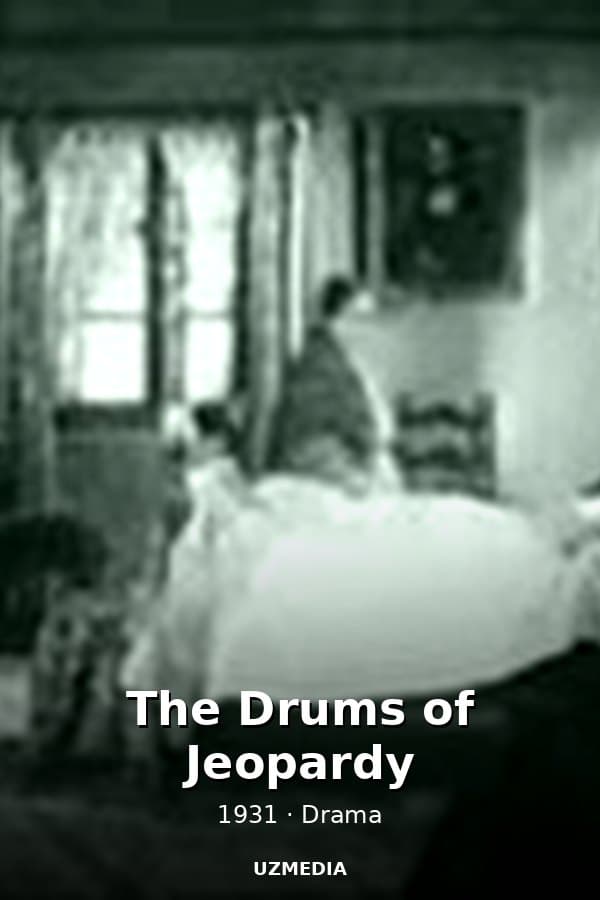 The Drums of Jeopardy — Movie 1931