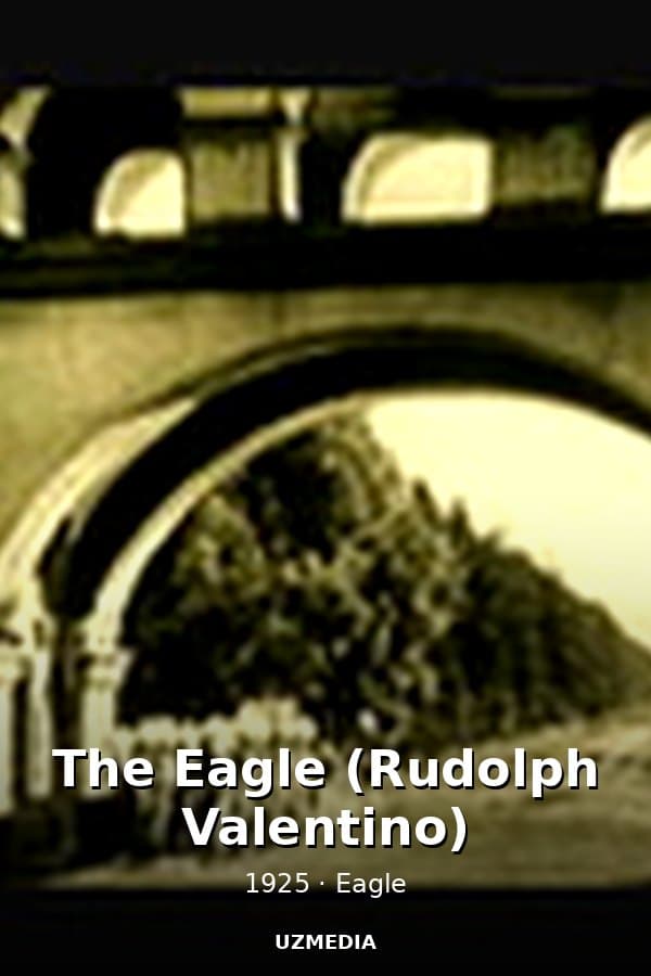 The Eagle (Rudolph Valentino) — Kino 1925