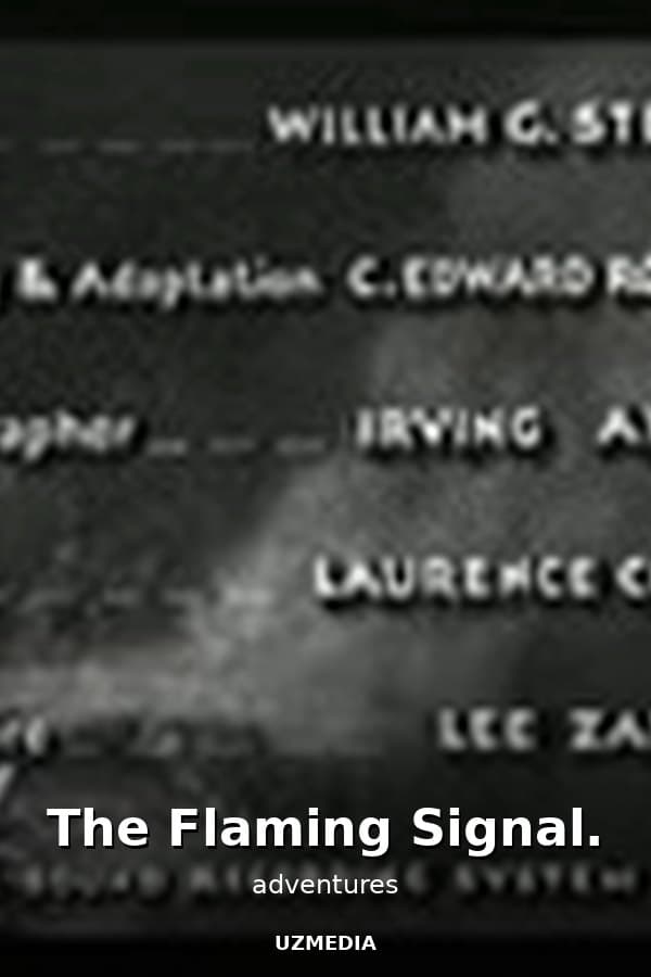 The Flaming Signal. — Movie 