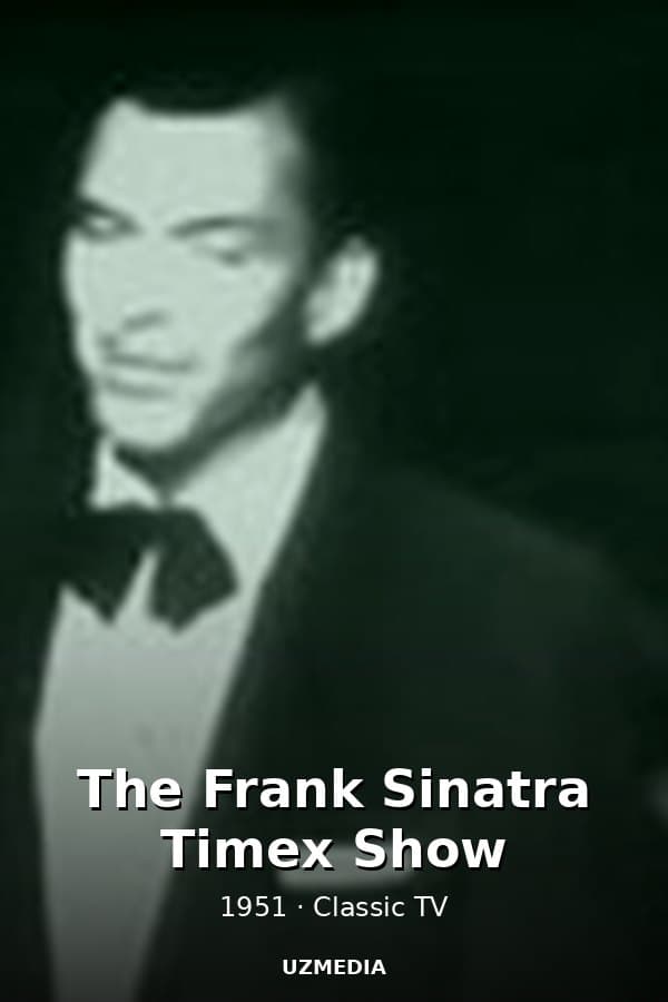 The Frank Sinatra Timex Show — Kino 1951