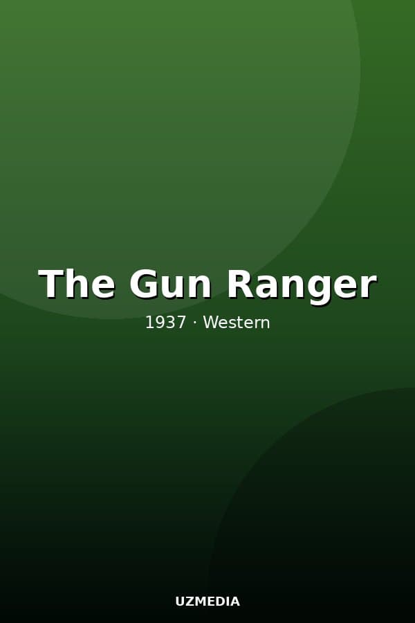 The Gun Ranger — Kino 1937
