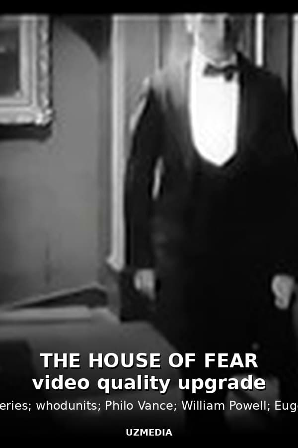 THE HOUSE OF FEAR video quality upgrade — Movie 
