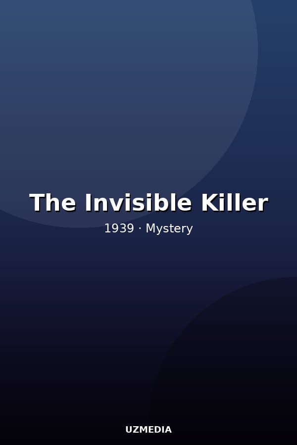 The Invisible Killer — Movie 1939