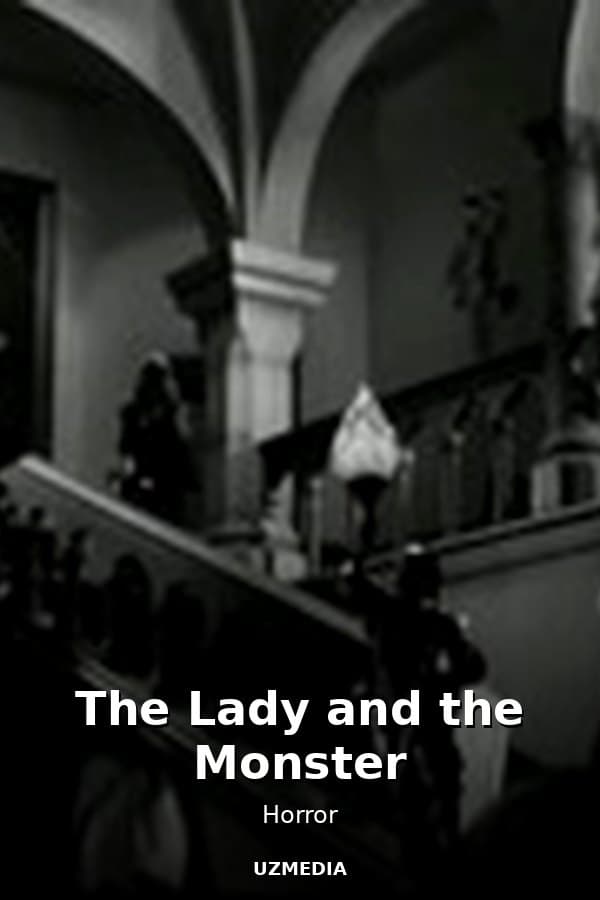The Lady and the Monster — Movie 