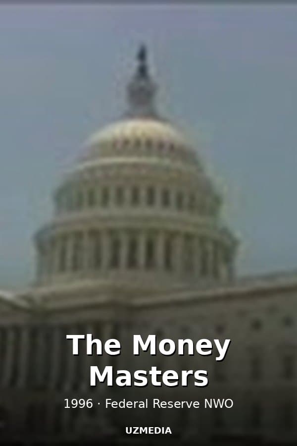 The Money Masters — Kino 1996