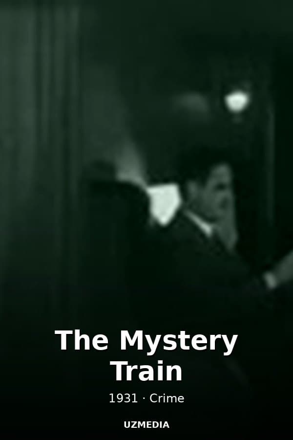 The Mystery Train — Kino 1931