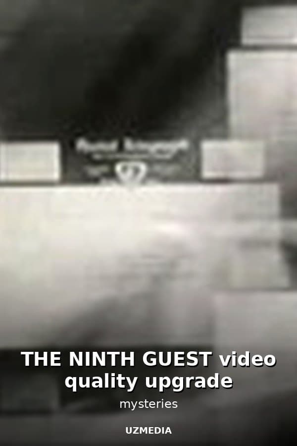 THE NINTH GUEST video quality upgrade — Kino 