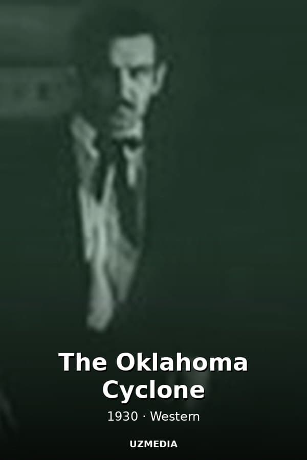 The Oklahoma Cyclone — Movie 1930
