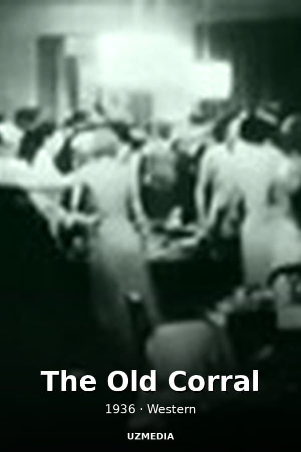 The Old Corral — Kino 1936