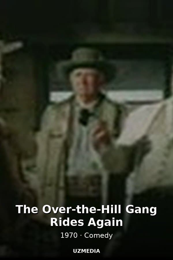 The Over-the-Hill Gang Rides Again — Movie 1970