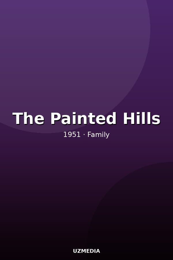 The Painted Hills — Kino 1951
