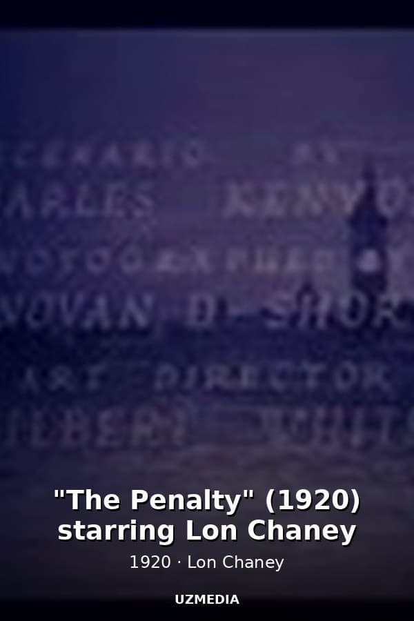 "The Penalty" (1920) starring Lon Chaney — Фильм 1920