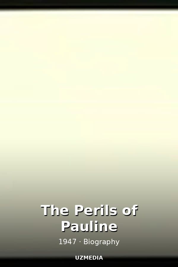 The Perils of Pauline — Movie 1947