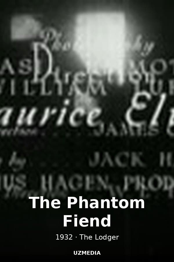 The Phantom Fiend — Kino 1932
