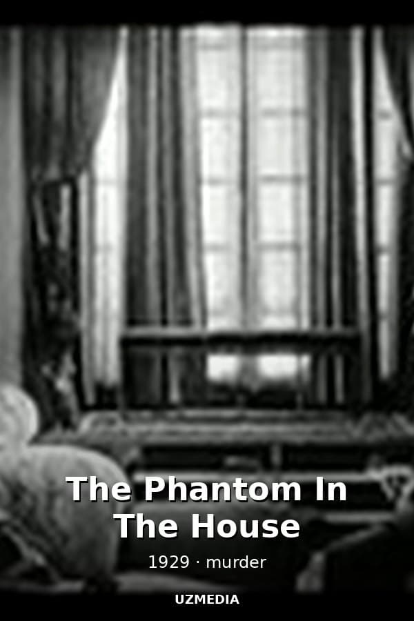 The Phantom In The House — Kino 1929