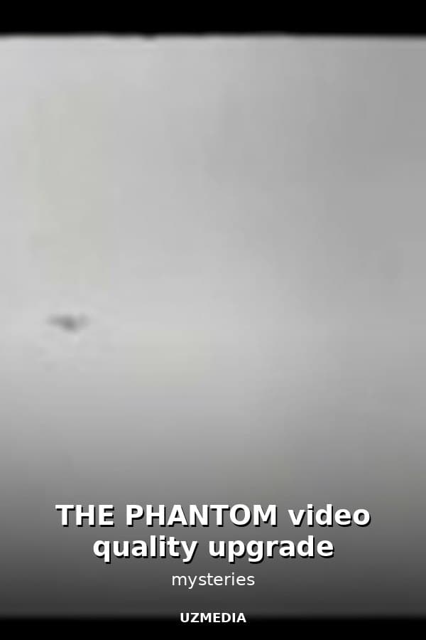 THE PHANTOM video quality upgrade — Movie 