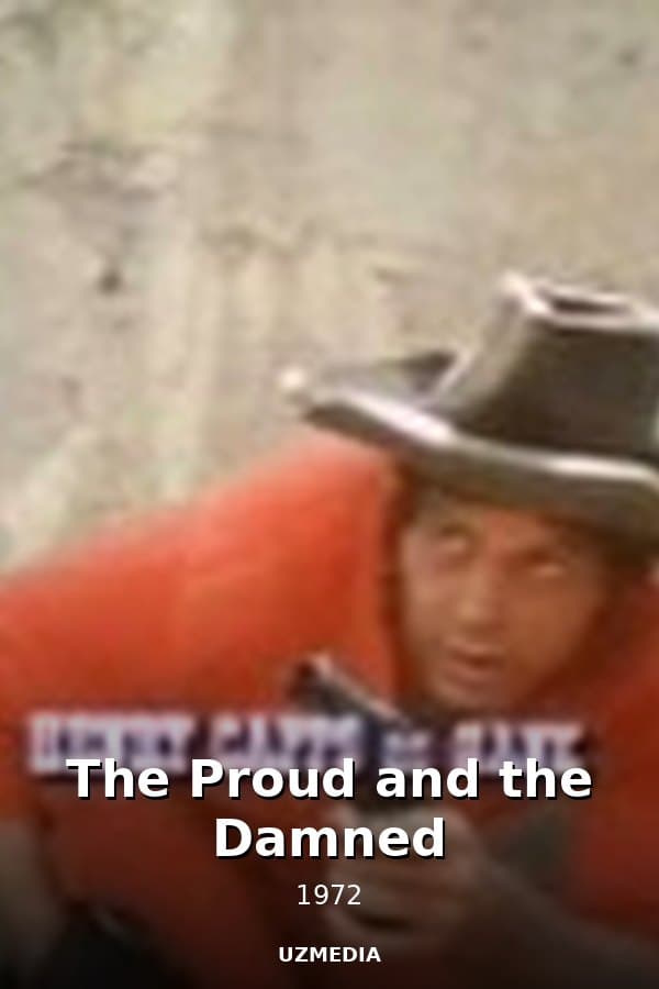The Proud and the Damned — Kino 1972
