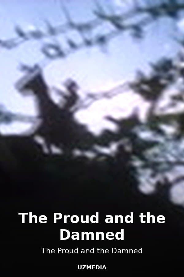 The Proud and the Damned — Kino 
