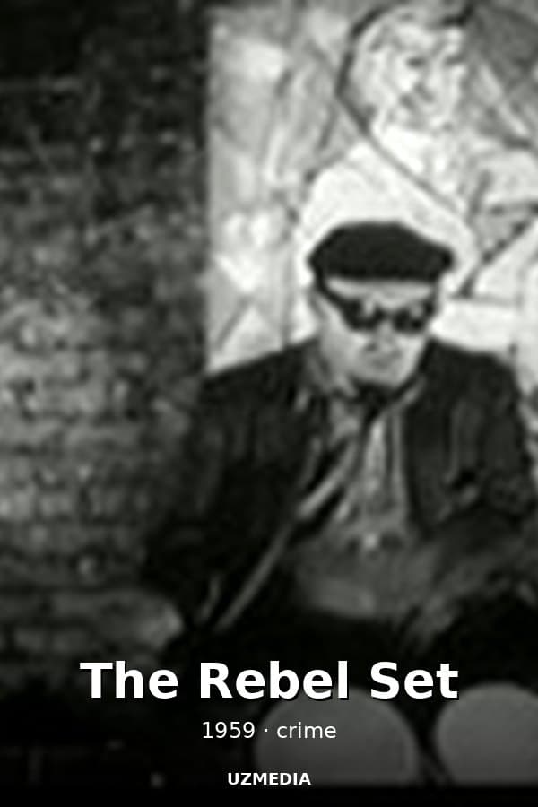 The Rebel Set — Movie 1959