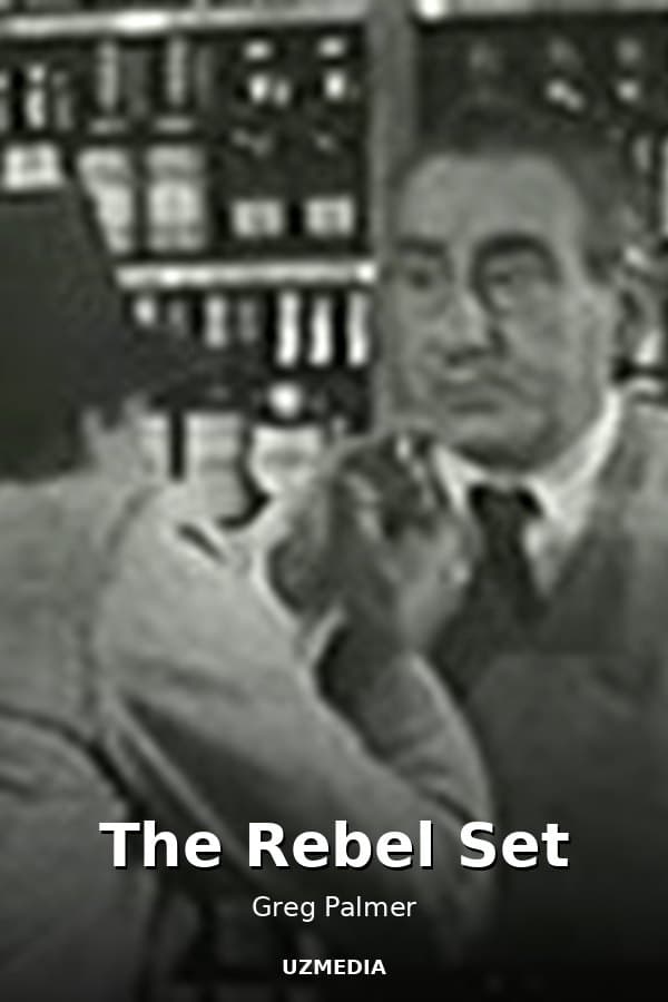 The Rebel Set — Movie 