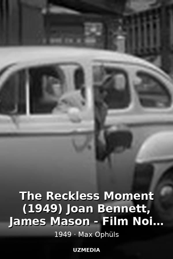 The Reckless Moment (1949) Joan Bennett, James Mason - Film Noir Full Movie — Kino 1949
