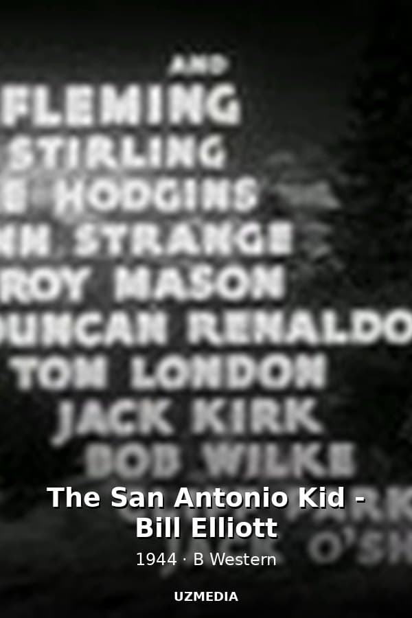 The San Antonio Kid -  Bill Elliott — Movie 1944