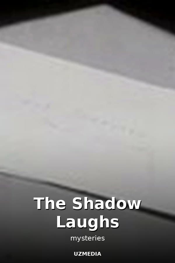 The Shadow Laughs — Movie 