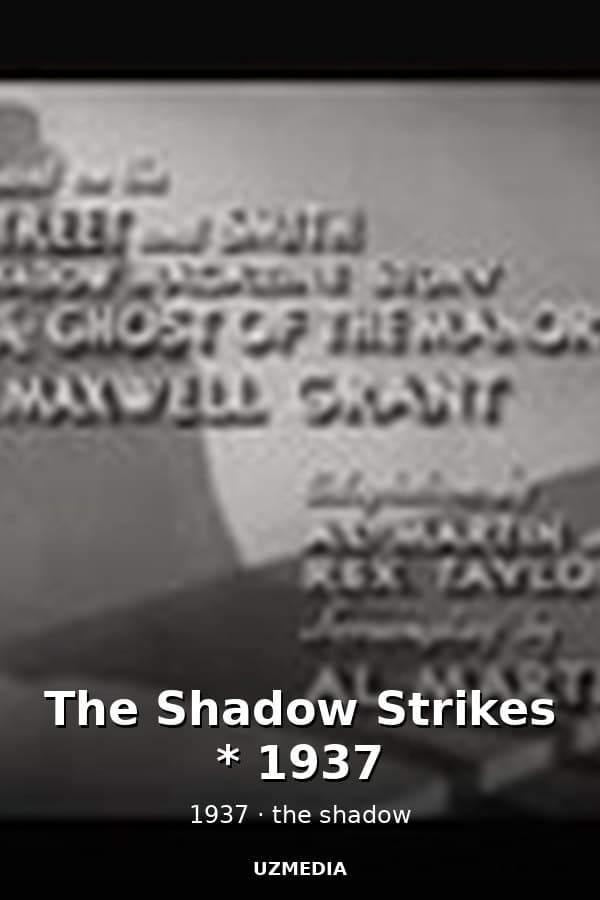 The Shadow Strikes * 1937 — Movie 1937