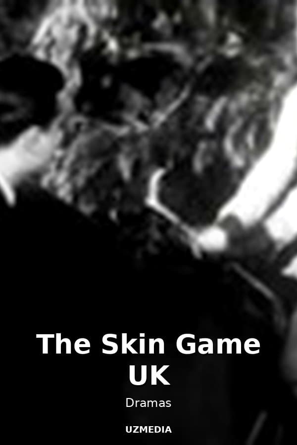 The Skin Game UK — Movie 
