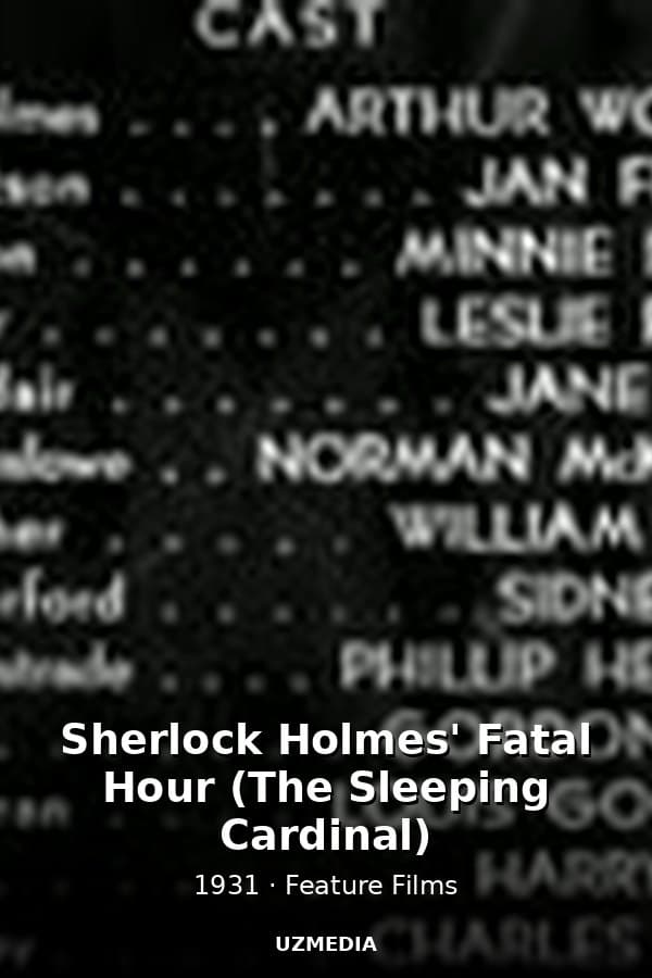 Sherlock Holmes' Fatal Hour (The Sleeping Cardinal) — Movie 1931