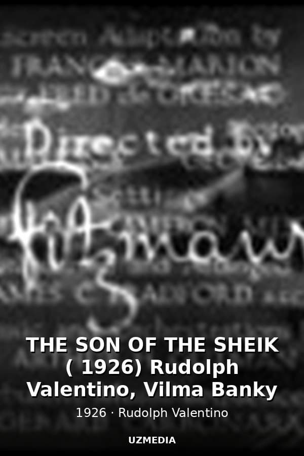 THE SON OF THE SHEIK ( 1926) Rudolph Valentino, Vilma Banky — Фильм 1926