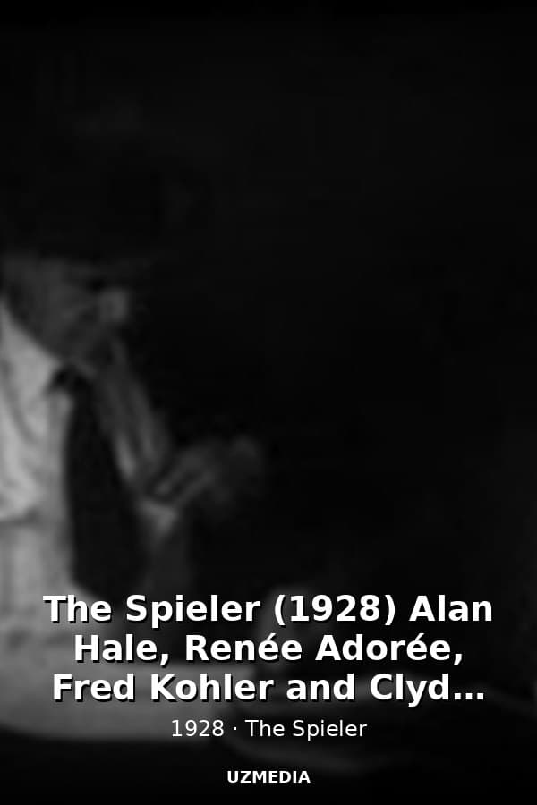 The Spieler (1928) Alan Hale, Renée Adorée, Fred Kohler and Clyde Cook — Kino 1928