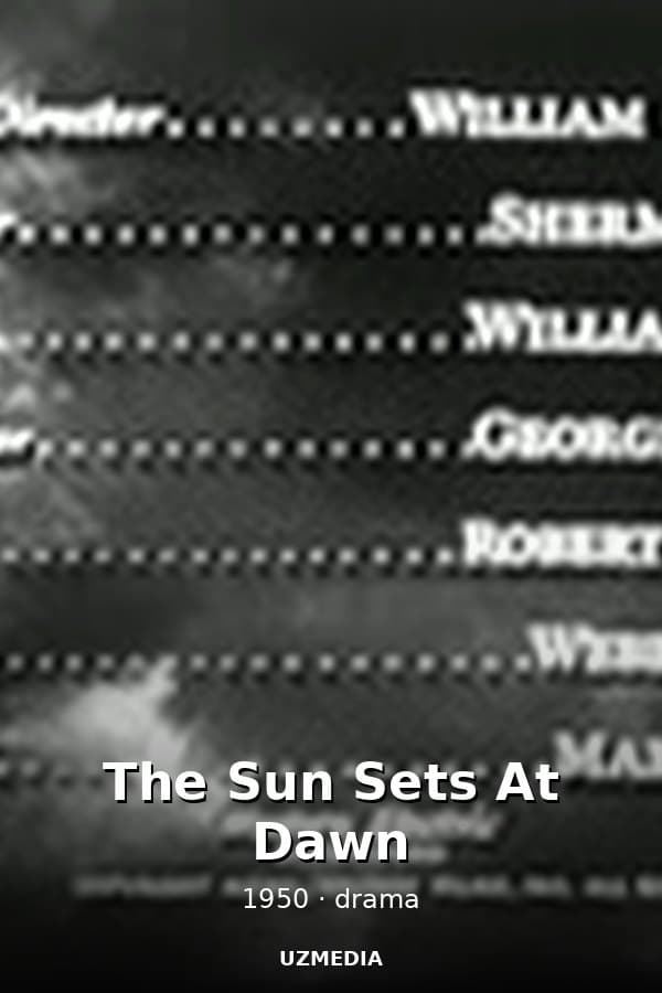 The Sun Sets At Dawn — Фильм 1950