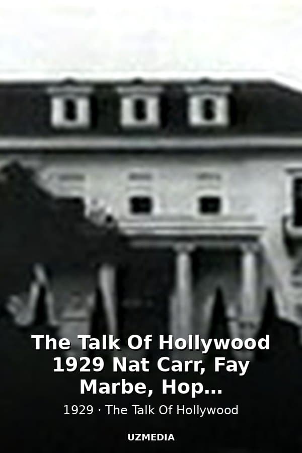 The Talk Of Hollywood 1929 Nat Carr, Fay Marbe, Hope Sutherland, Mark Sandrich — Kino 1929