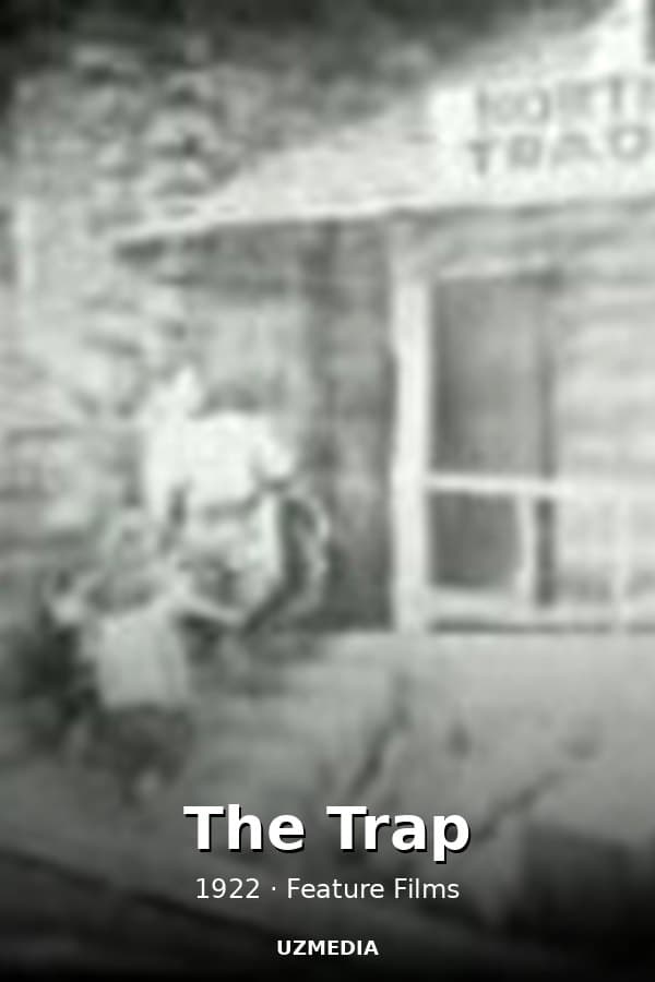 The Trap — Movie 1922
