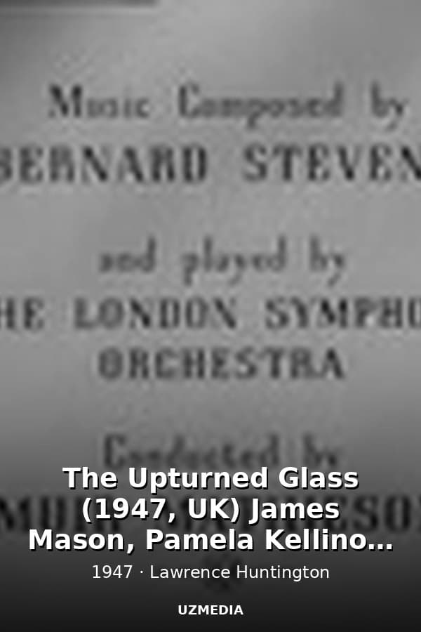The Upturned Glass (1947, UK) James Mason, Pamela Kellino  - Film Noir — Kino 1947